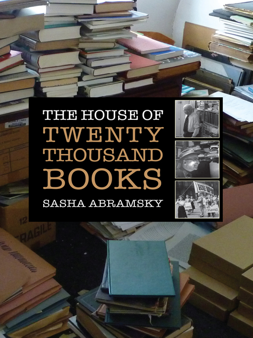 Title details for The House of Twenty Thousand Books by Sasha Abramsky - Available